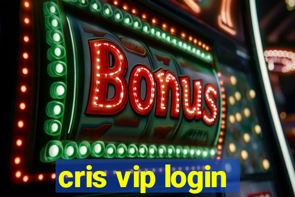 cris vip login